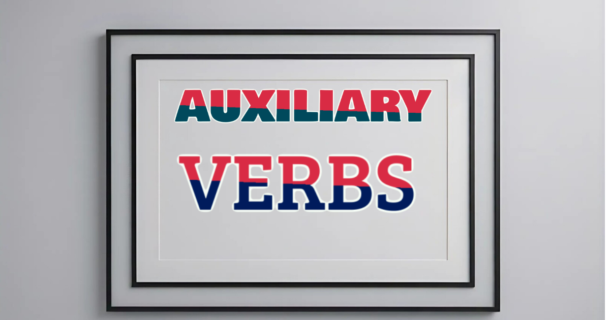 3.2 Verbs Module 1000A3.2b​-AUXILIARY VERBS ​