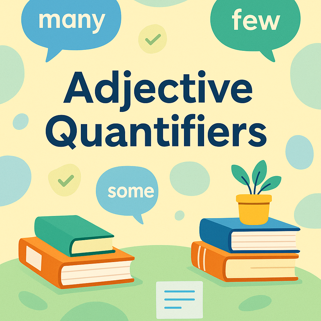 4.7 Adjectives 1000A4.5-ADJECTIVE QUANTIFIERS​