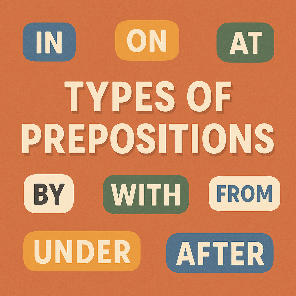 6.2 Prepositions 1000A6.2- Types of Prepositions​