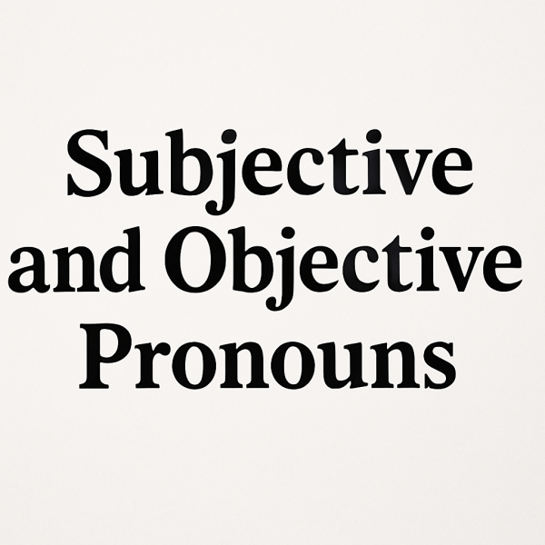 1000A2.5 – Subjective and Objective Pronouns